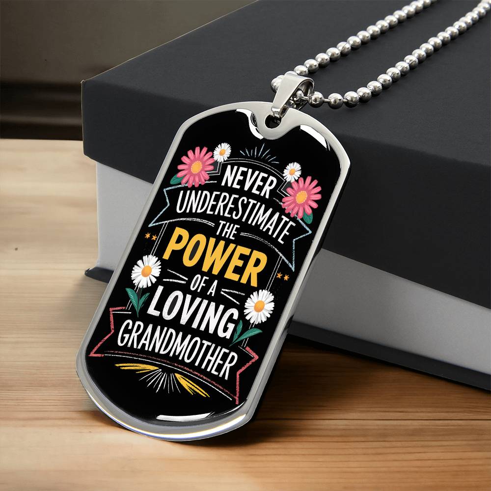 Never Underestimate a Loving Grandmother Dog Tag Necklace