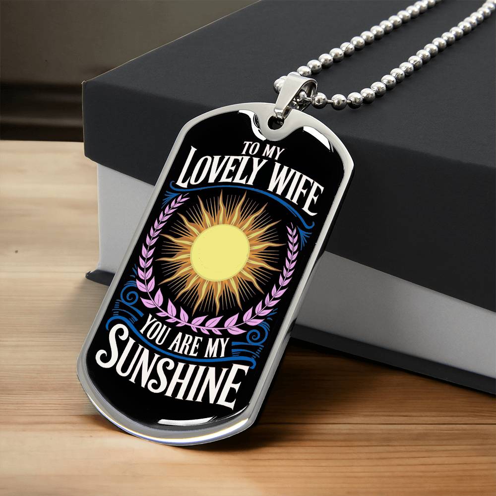 To My Lovely Wife You Are My Sunshine Dog Tag Necklace