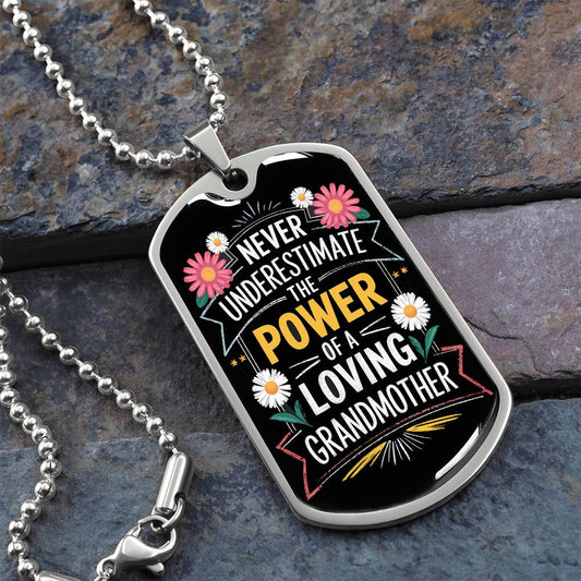 Never Underestimate a Loving Grandmother Dog Tag Necklace