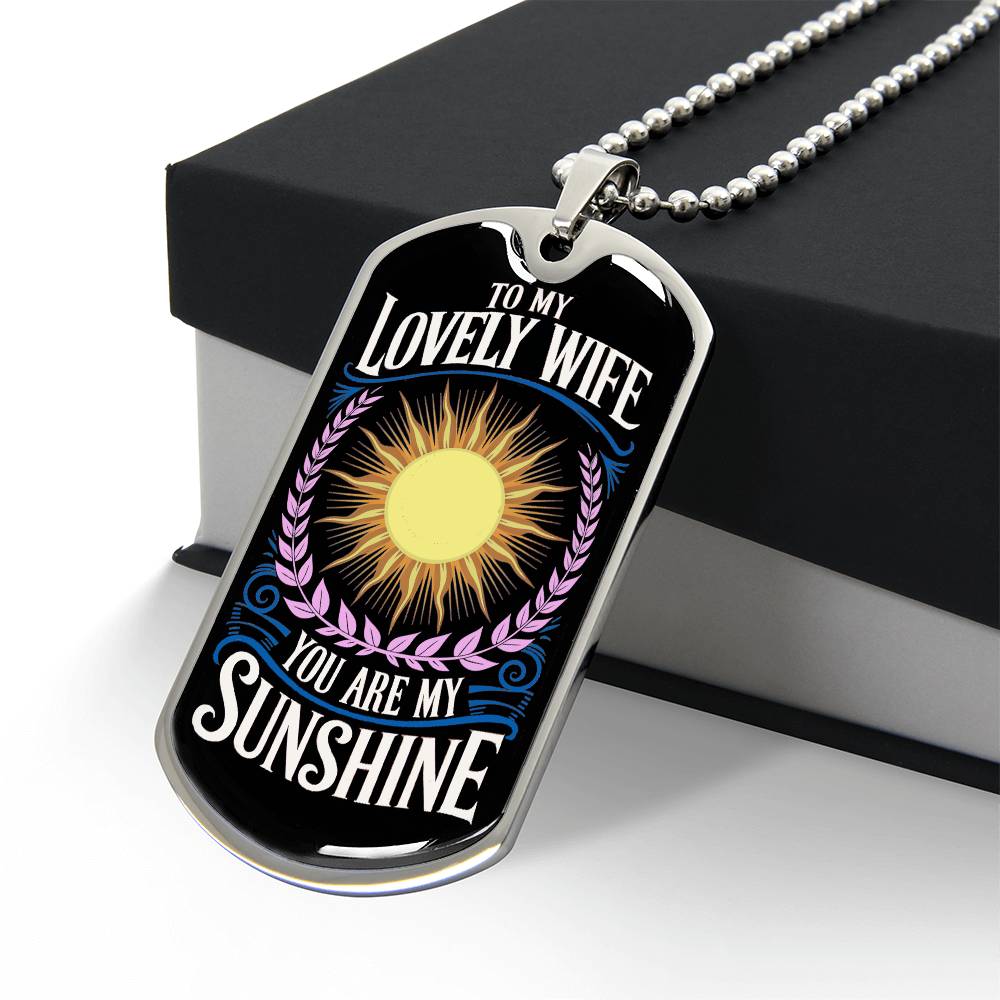 To My Lovely Wife You Are My Sunshine Dog Tag Necklace