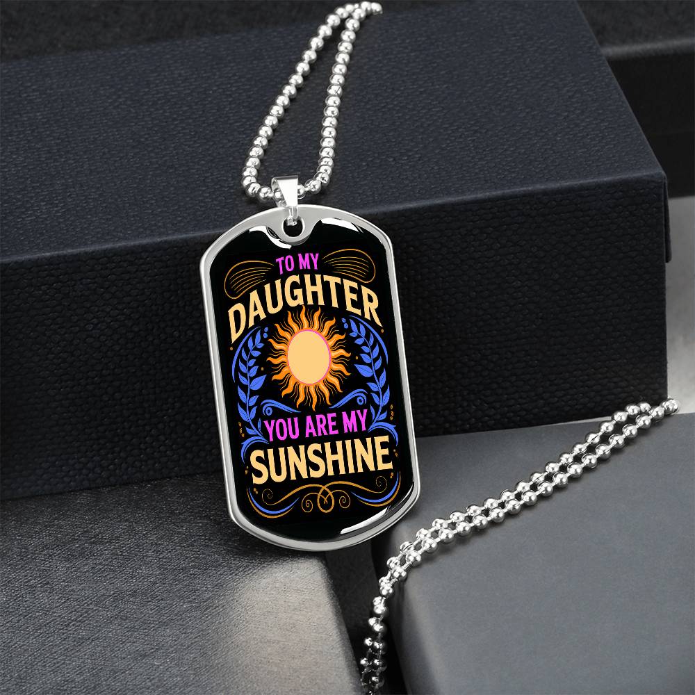 To My Daughter Dog Tag