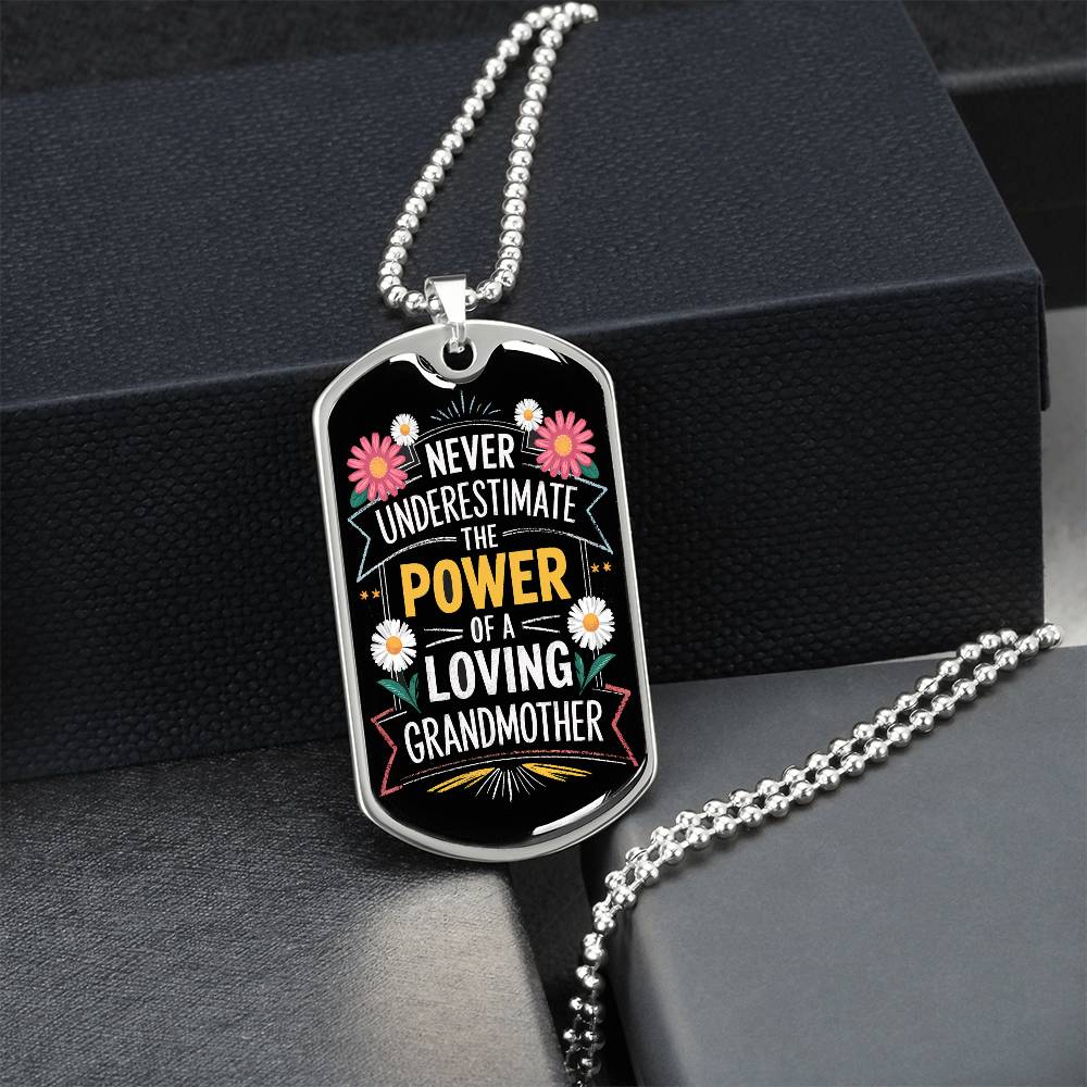 Never Underestimate a Loving Grandmother Dog Tag Necklace