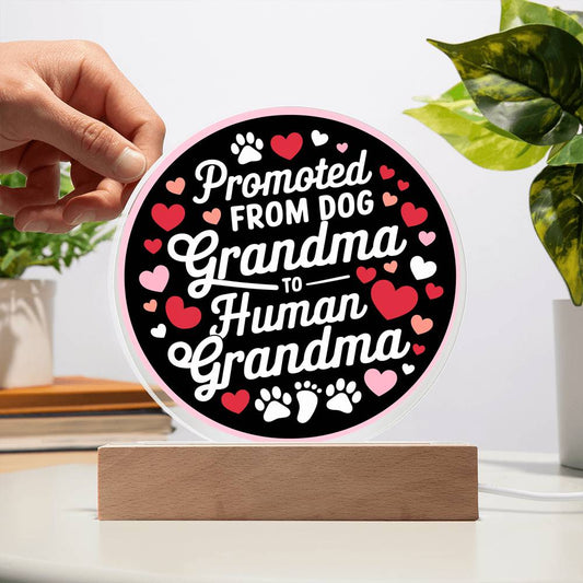 Promoted From Dog to Human Grandma Acrylic Plaque