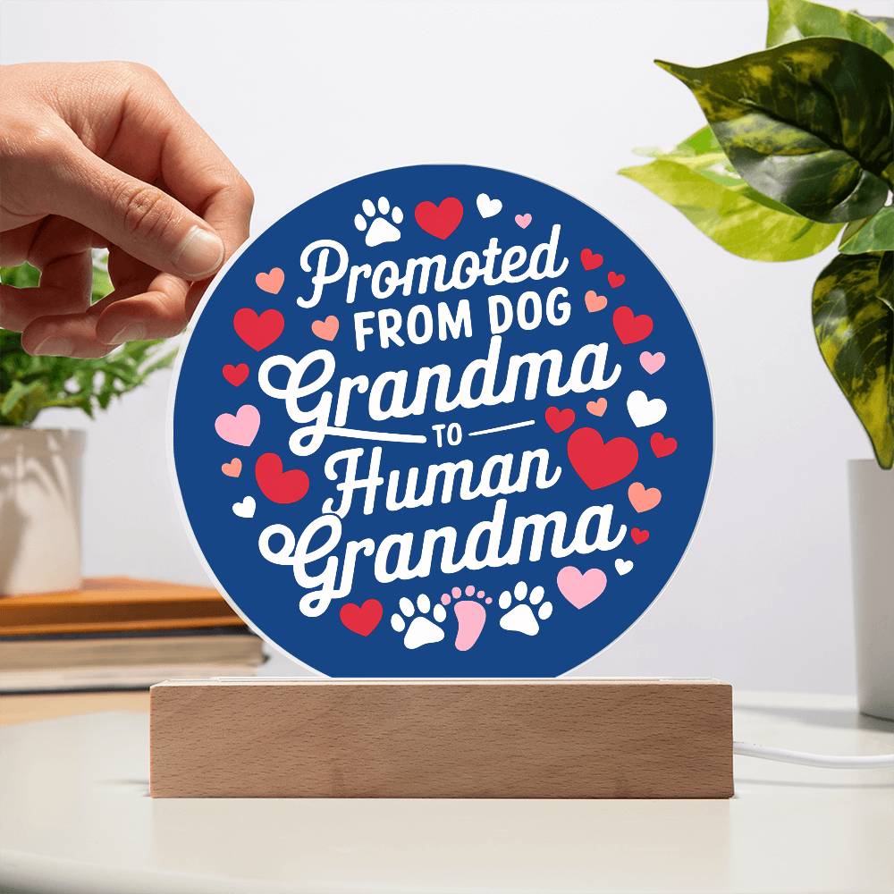 Promoted from Dog Grandma to Human Grandma Acrylic Plaque