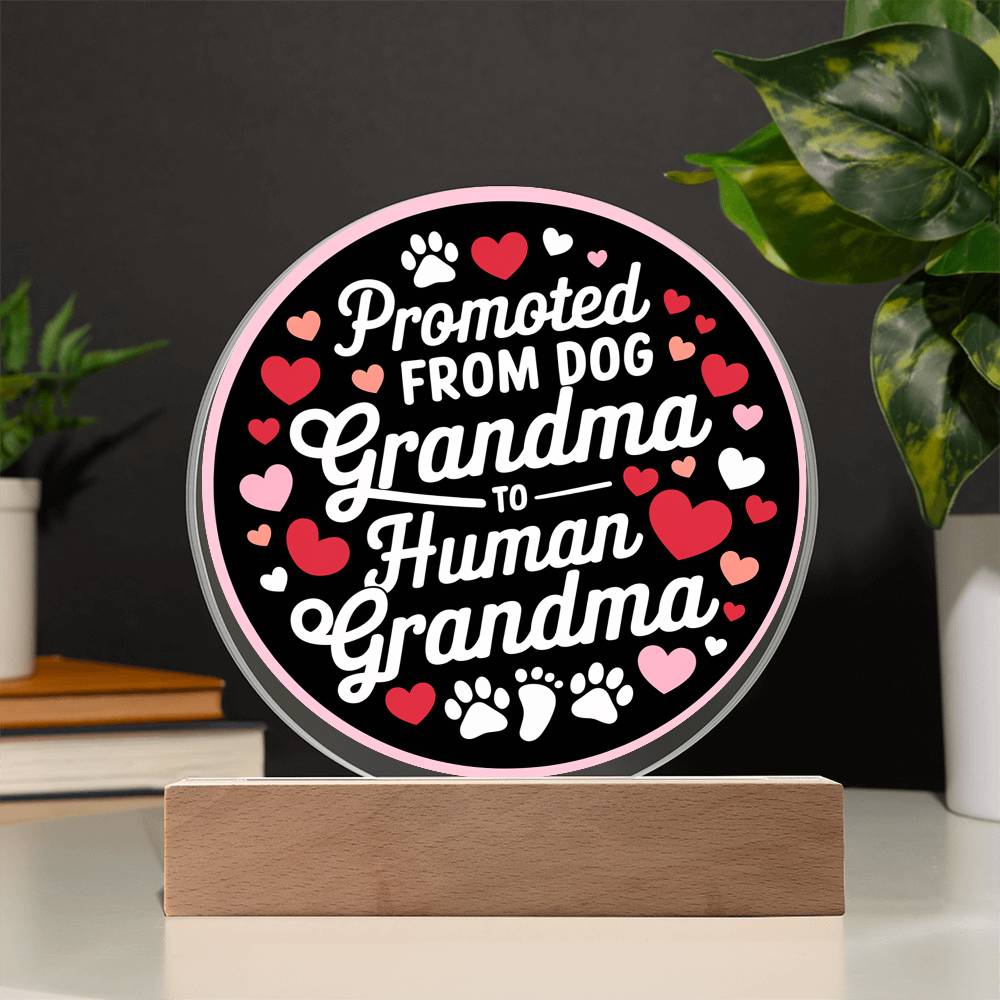 Promoted From Dog to Human Grandma Acrylic Plaque