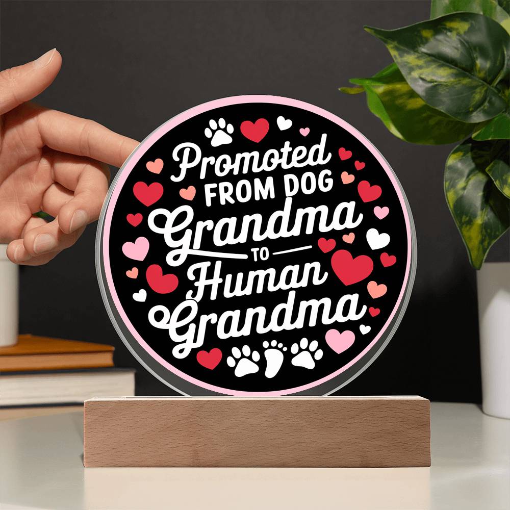 Promoted From Dog to Human Grandma Acrylic Plaque