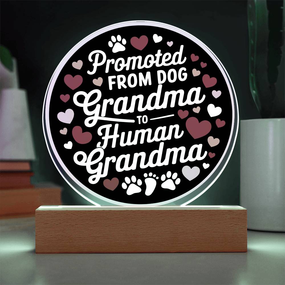 Promoted From Dog to Human Grandma Acrylic Plaque